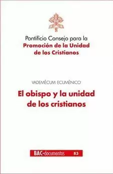 OBISPO Y LA UNIDAD DE LOS CRISTIANOS,EL.VADEMECUM ECUMENICO