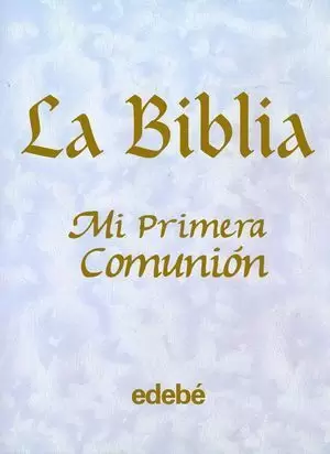 BIBLIA, LA MI PRIMERA COMUNION