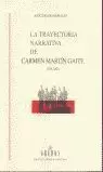 TRAYECTORIA NARRATIVA DE CARMEN MARTIN GAITE 1925-2000, LA
