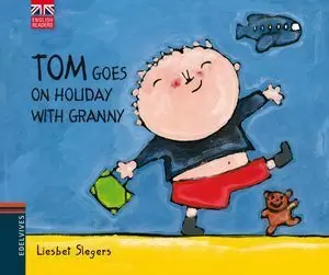 TOM GOES ON HOLIDAY WITH GRANNY . BILINGUE INFANTIL