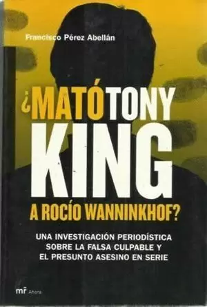 MATO TONY KING A ROCIO WANNINKHOF?