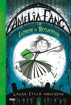 AMELIA FANG 03  Y EL LADRON DE RECUERDOS