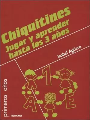 CHIQUITINES - JUGAR Y APRENDER HASTA LOS 3 AÑOS
