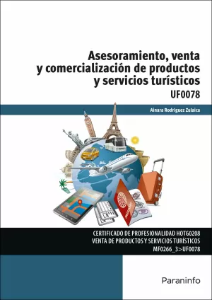 ASESORAMIENTO, VENTA Y COMERCIALIZACIÓN DE PRODUCTOS Y SERVICIOS TURISTICOS UF0078