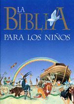 BIBLIA PARA LOS NIÑOS LA