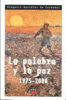 PALABRA Y LA PAZ 1975-2000, LA
