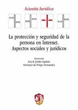 LA PROTECCIÓN Y SEGURIDAD DE LA PERSONA EN INTERNET