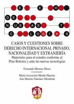 CASOS Y CUESTIONES SOBRE DERECHO INTERNACIONAL PRIVADO, NACIONALIDAD Y EXTRANJER