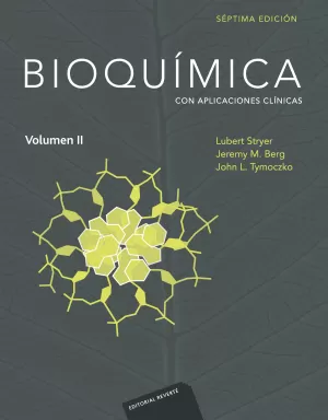 BIOQUÍMICA 7ED (VOLUMEN 2) CON APLICACIONES CLINICAS