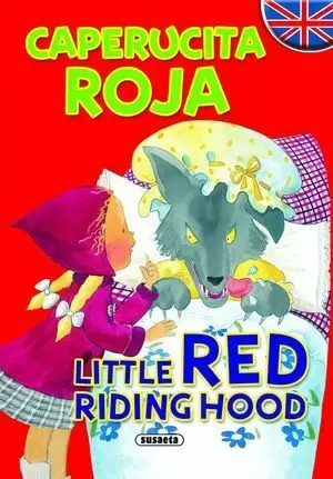 CAPERUCITA ROJA. LITTLE RED RIDING HOOD
