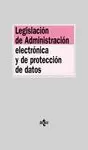 LEGISLACION DE ADMINISTRACION ELECTRONICA Y DE PROTECCION DE DATO
