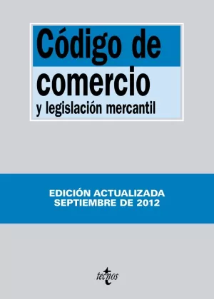 CÓDIGO DE COMERCIO Y LEGISLACIÓN MERCANTIL TECNOS 2012