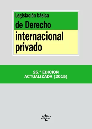 LEGISLACIÓN BÁSICA DE DERECHO INTERNACIONAL PRIVADO 2015 ED25 TECNOS