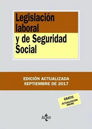 LEGISLACIÓN LABORAL Y DE SEGURIDAD SOCIAL 2017 TECNOS