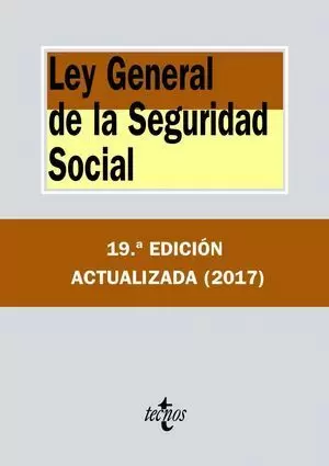 LEY GENERAL DE LA SEGURIDAD SOCIAL 2017 TECNOS