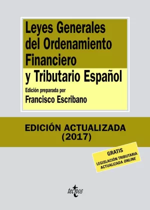 LEYES GENERALES DEL ORDENAMIENTO FINANCIERO Y TRIBUTARIO ESPAÑOL 2017 TECNOS