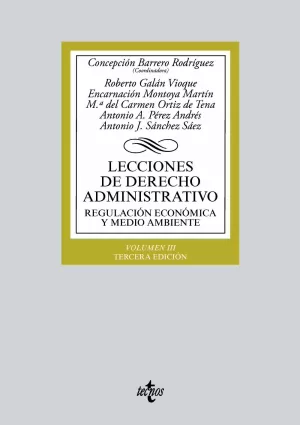 LECCIONES DE DERECHO ADMINISTRATIVO REGULACIÓN ECONÓMICA Y MEDIO AMBIENTE. VOLUMEN III