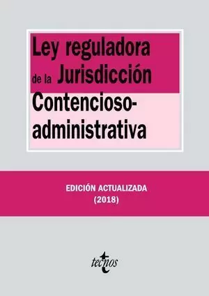 LEY REGULADORA DE LA JURISDICCIÓN CONTENCIOSO-ADMINISTRATIVA 2018 TECNOS