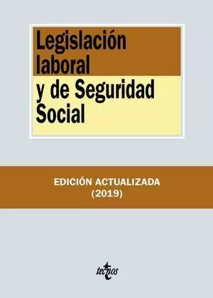 LEGISLACIÓN LABORAL Y DE SEGURIDAD SOCIAL 2019 TECNOS