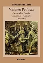 VISIONES POLÍTICAS /CARTAS SOBRE ESPAÑA: GUISTINIANI-CONSALVI 1817-1823