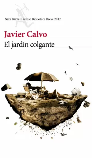 EL JARDÍN COLGANTE - PREMIO BIBLIOTECA BREVE 2012