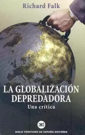 GLOBALIZACION DEPREDADORA, LA
