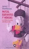 PATOS ELEFANTES Y HEROES