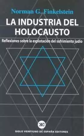 INDUSTRIA DEL HOLOCAUSTO, LA REFLEXIONES SOBRE LA EXPLOTACION DEL