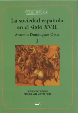 SOCIEDAD ESPAÑOLA EN EL SIGLO XVII (O.C.)