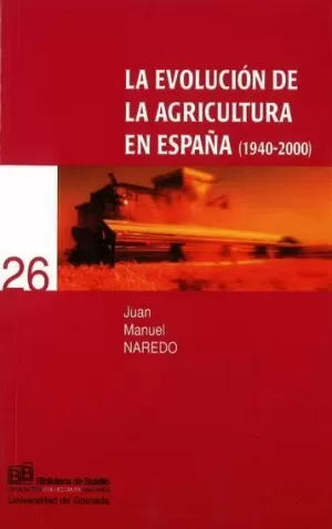 EVOLUCION DE LA AGRICULTURA EN ESPAÑA ( 1940-2000 )