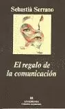 REGALO DE LA COMUNICACION, EL