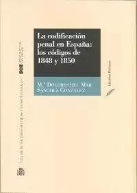 CODIFICACION PENAL EN ESPAÑA LOS CODIGOS DE 1848 Y 1850