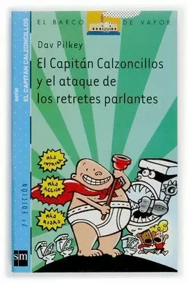 CAPITAN CALZONCILLOS Y EL ATAQUE DE LOS RETRETES PARLANTES, EL
