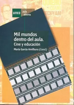 MIL MUNDOS DENTRO DEL AULA: CINE Y EDUCACION