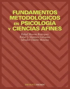 FUNDAMENTOS METODOLOGICOS EN PSICOLOGIA Y CIENCIAS AFINES