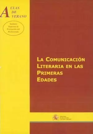 COMUNICACION LITERARIA EN LAS PRIMERAS EDADES, LA