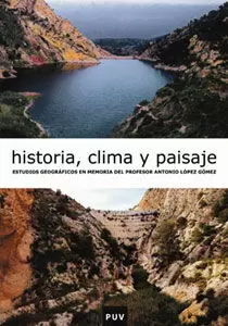 HISTORIA, CLIMA Y PAISAJE: ESTUDIOS GEOGRAFICOS EN MEMORIA