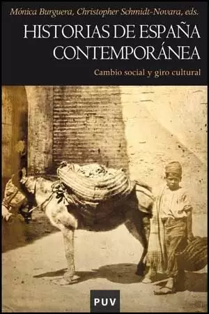HISTORIAS DE ESPAÑA CONTEMPORANEA. CAMBIO SOCIAL Y GIRO CULTURAL