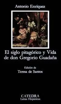 EL SIGLO PITAGÓRICO Y VIDA DE DON GREGORIO GUADAÑA