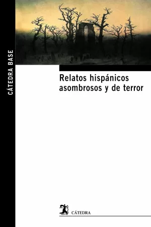 RELATOS HISPÁNICOS ASOMBROSOS Y DE TERROR