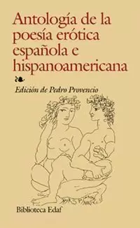 ANTOLOGÍA DE LA POESÍA ERÓTICA ESPAÑOLA E HISPANOAMERICANA