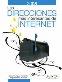 DIRECCIONES MAS INTERESANTES DE INTERNET. EDICION 2008