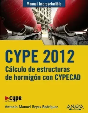 CYPE 2012 CALCULO DE ESTRUCTURAS DE HORMIGON CON CYPECAD