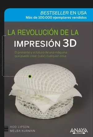 REVOLUCIÓN DE LA IMPRESIÓN 3D, LA
