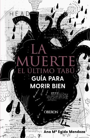 LA MUERTE: EL ULTIMO TABU. GUIA PARA MORIR BIEN
