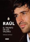 RAUL EL TRIUNFO DE LOS VALORES