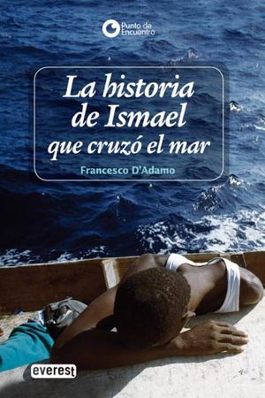 HISTORIA DE ISMAEL QUE CRUZO EL MAR, LA