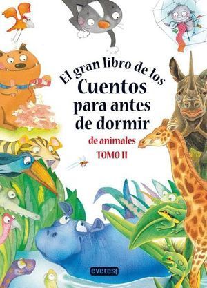 EL GRAN LIBRO DE LOS CUENTOS PARA ANTES DE DORMIR DE ANIMALES. TOMO II
