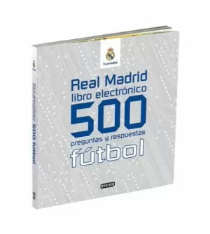REAL MADRID LIBRO ELECTRONICO 500 PREGUNTAS Y RESPUESTAS FUTBOL