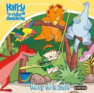 HARRY Y SU CUBO DE DINOSAURIOS  HARRY DE LA SELVA